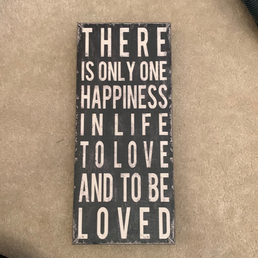 Home decor, “There is only one happiness in life to love and to be loved”